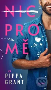 Nic pro mě - Pipa Grant - kniha z kategorie Romantická