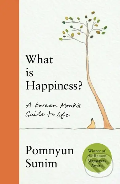 What Is Happiness (How to Find Inner Happiness in a Noisy World) - kniha z kategorie Filozofie
