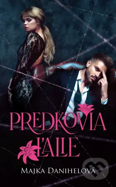 Predkovia ľalie - Majka Danihelová - kniha z kategorie Romantika