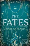 The Fates (A spellbindingly original mythical retelling for 2024) - Rosie Garland