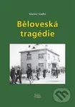 Běloveská tragédie - Václav Sádlo