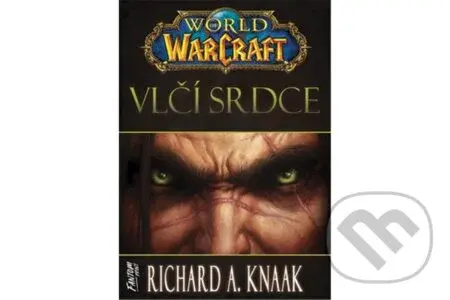 Vlčí srdce - A. Richard Knaak