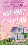 Not Part of the Plan - Lucy Score - kniha z kategorie Beletrie
