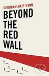 Beyond the Red Wall - Deborah Mattinson - kniha z kategorie Humanitní a společenské vědy