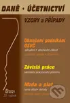 Daně, účetnictví, vzory a případy 8/2021 (Ukončení podnikání OSVČ, Mzda a plat, Závislá práce)