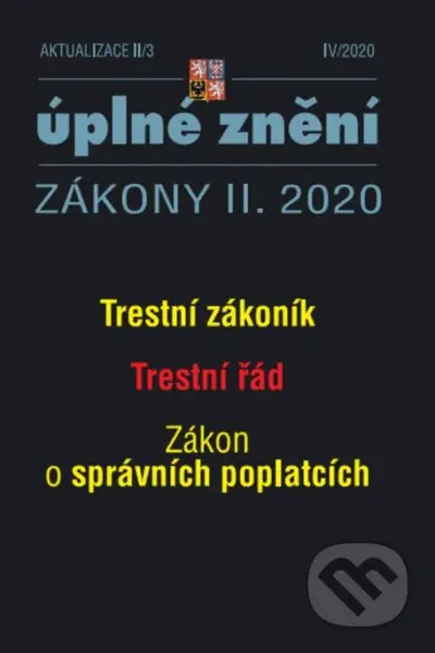 Aktualizace II/3 – Trestní zákoník, Trestní řád, Zákon o správních poplatcích