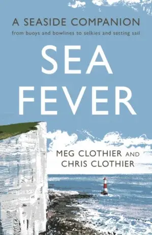 Sea Fever - Clothier Meg, Chris Clothier