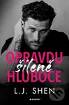 Opravdu šíleně hluboce - L.J. Shen - kniha z kategorie Romantická