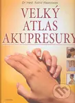 Velký atlas akupresury - Astrid Waskowiak, Bernard C. Kolster - kniha z kategorie Masáže