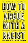How to Argue With a Racist - Adam Rutherford