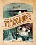 The Last Night on the Titanic (Unsinkable Drinking, Dining, and Style) - kniha z kategorie Historie