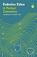A Perfect Cemetery - Federico Falco - kniha z kategorie Společenská beletrie