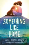 Something Like Home - Andrea Beatriz Arango - kniha z kategorie Pro děti