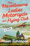 Hazelbourne Ladies Motorcycle and Flying Club - Helen Simonson