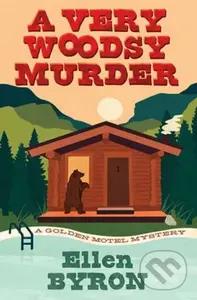 A Very Woodsy Murder - Ellen Byron