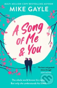 A Song of Me and You (a heartfelt and romantic novel of first love and second chances, picked for the Richard & Judy Book Club) - kniha z kategorie…