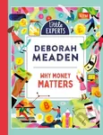 Why Money Matters - Deborah Meaden - kniha z kategorie Pro děti