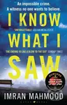 I Know What I Saw (The gripping new thriller from the author of BBC1's YOU DON'T KNOW ME) - kniha z kategorie Detektivky, thrillery a horory