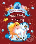 Rozprávky z dvora (Moje prvé čítanie) - kniha z kategorie Pohádky