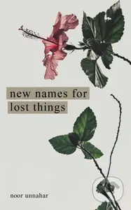 New Names for Lost Things - Noor Unnahar - kniha z kategorie Poezie