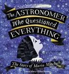 The Astronomer Who Questioned Everything (The Story of Maria Mitchell) - kniha z kategorie Pro děti