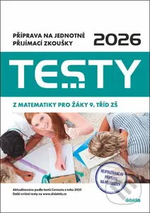 Testy 2026 z matematiky pro žáky 9. tříd ZŠ (Příprava na jednotné přijímací zkoušky) - kniha z kategorie Základní školy