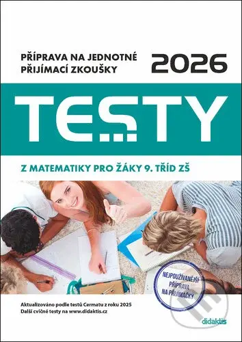 Testy 2026 z matematiky pro žáky 9. tříd ZŠ (Příprava na jednotné přijímací zkoušky) - kniha z kategorie Základní školy