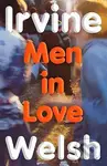 Men In Love - Irvine Welsh - kniha z kategorie Společenská beletrie