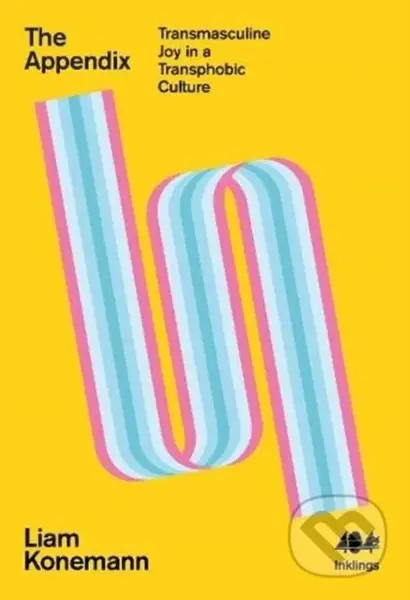 The Appendix (Transmasculine Joy in a Transphobic Culture) - kniha z kategorie Sociologie