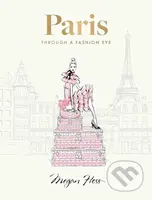 Paris (Through a Fashion Eye (Special Edition)) - Megan Hess - kniha z kategorie Móda