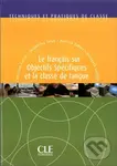 Techniques et pratiques de classe: Le francais sur objectifs spécifiques et la classe de langue - Livre,Techniques et pratiques de classe: Le francais