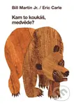 Kam to koukáš, medvěde? - Eric Carle - kniha z kategorie Pro děti