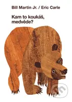 Kam to koukáš, medvěde? - Eric Carle - kniha z kategorie Pro děti