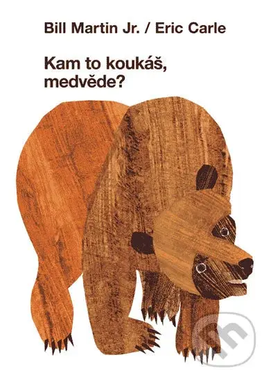 Kam to koukáš, medvěde? - Eric Carle - kniha z kategorie Pro děti