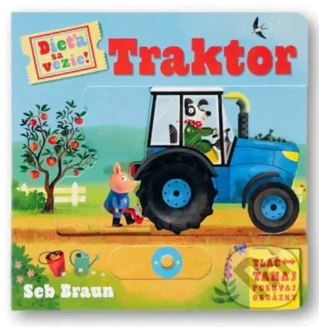 Dieťa sa vezie! Traktor - Ruth Symons, Seb Braun - kniha z kategorie Pro děti