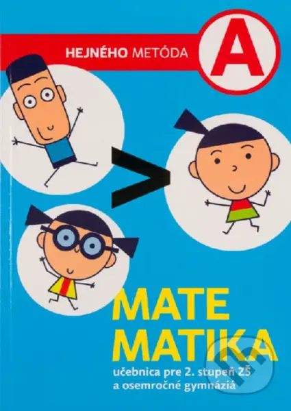 Matematika A - Učebnica (Hejného metóda pre 2. stupeň ZŠ a osemročné gymnáziá) - kniha z kategorie 2. stupeň