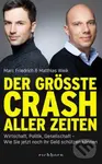 Der größte Crash aller Zeiten - Marc Friedrich, Matthias Weik