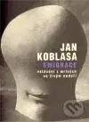 Emigrace (Vstávání z mrtvých se živým nedaří) - Jan Koblasa