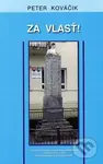 Za vlasť! - Peter Kováčik - kniha z kategorie Drama a divadelní hry