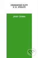 Granadské elity v 15. století - Josef Ženka - kniha z kategorie Středověk