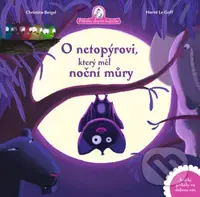 O netopýrovi, který měl noční můry - Christine Beigel, Hervé le Goff - kniha z kategorie Beletrie pro děti