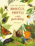 Broučci, motýli a další potvůrky (Kniha samolepek) - Nikki Dyson