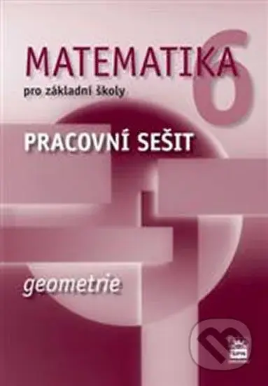 Matematika 6 pro základní školy (Geometrie - Pracovní sešit) - kniha z kategorie 2. stupeň