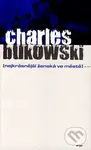 Nejkrásnější ženská ve městě - Charles Bukowski