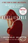 Unbelievable - T. Christian Miller, Ken Armstrong - kniha z kategorie Beletrie