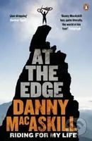 At the Edge (Riding for My Life) - Danny MacAskill - kniha z kategorie Individuální sporty