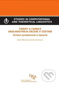 Formy a funkce okolnostních určení v češtině (Určení prostorová a časová) - kniha z kategorie Jazyková antropologie