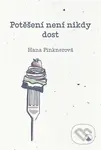Potěšení není nikdy dost - Hana Pinknerová - kniha z kategorie Beletrie