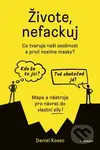 Živote, nefackuj - Daniel Kosec - kniha z kategorie Psychologie osobnosti