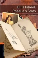 Library 2 - Ellis Island: Rosallia´s Story (Oxford Bookworms (New Edition)) - kniha z kategorie Jazykové učebnice a slovníky